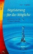 Begeisterung für das Mögliche. Entdecken Sie Ihr inneres Potential