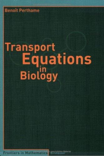 Transport Equations in Biology (Frontiers in Mathematics)