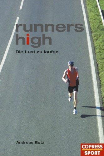 Runners High. Die Lust zu Laufen