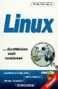 Linux. ...durchblicken statt rumklicken