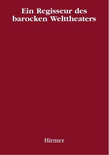 Ein Regisseur Des Barocken Welttheaters