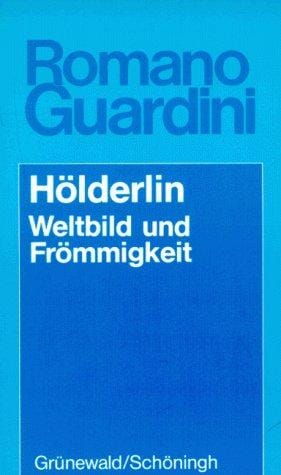 Hölderlin. Weltbild und Frömmigkeit