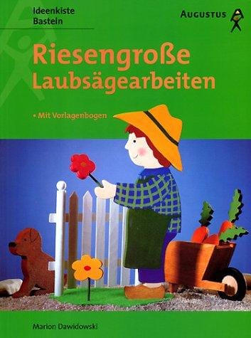 Riesengroße Laubsägearbeiten