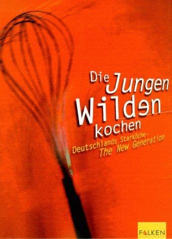 Die Jungen Wilden kochen