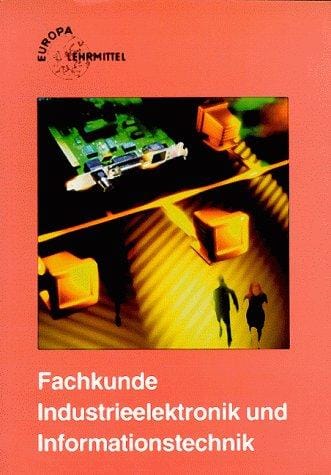 Fachkunde Industrieelektronik und Informationstechnik.