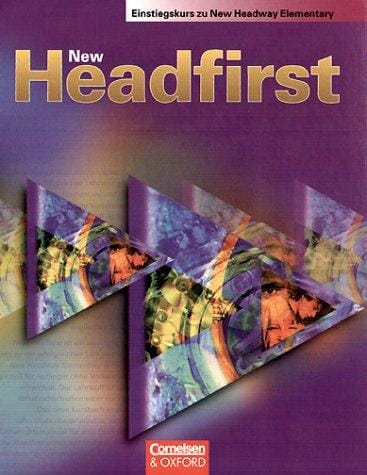 New Headfirst. Kursbuch. Einstiegskurs zu New Headway Elementary.