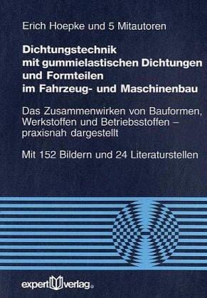 Dichtungstechnik mit gummielastischen Dichtungen und Formteilen im Fahrzeug- und Maschinenbau
