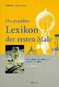 Das populäre Lexikon der Ersten Male