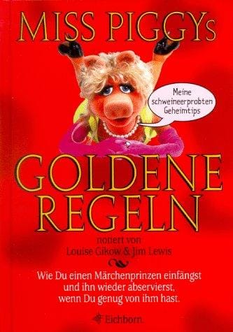 Miss Piggys goldene Regeln