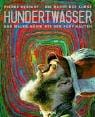 Hundertwasser. Die Macht der Kunst