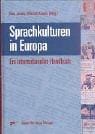 Sprachkulturen in Europa: ein internationales Handbuch