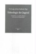 Ethnologie der Jugend: soziale Praxis, moralische Diskurse und inszenierte K orperlichkeit