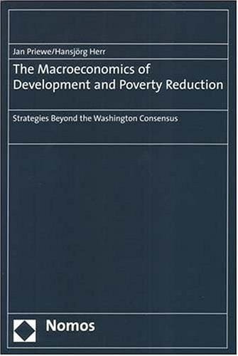 The macroeconomics of development and poverty reduction: strategies beyond the Washington consensus