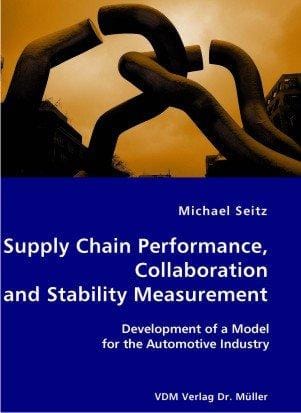 Supply Chain Performance, Collaboration, and Stability Measurement