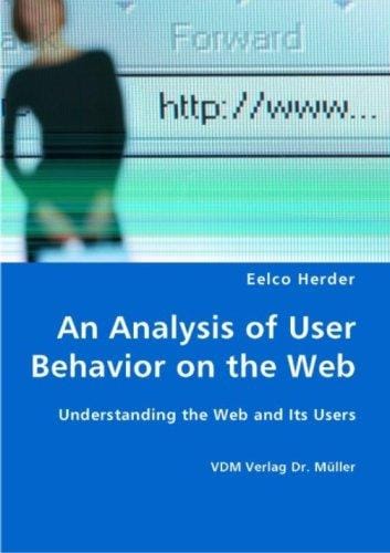 An Analysis of User Behavior on the Web - Understanding the Web and Its Users