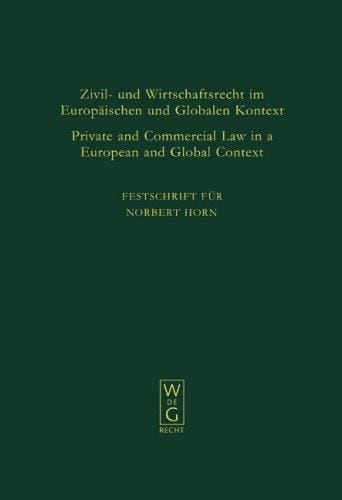 Zivil- und Wirtschaftsrecht im europäischen und globalen Kontext =
