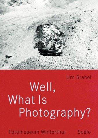 Well, What Is Photography