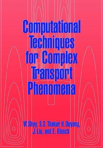 Computational techniques for complex transport phenomena
