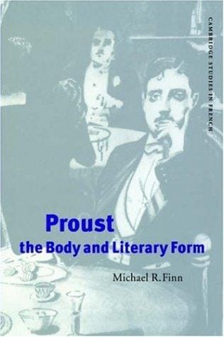 Proust, the Body and Literary Form (Cambridge Studies in French)
