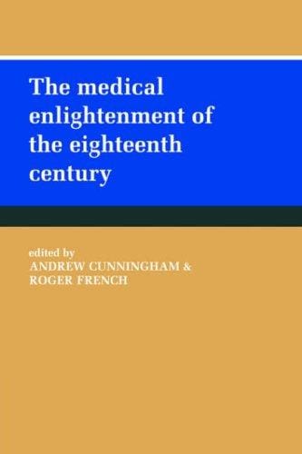 The Medical enlightenment of the eighteenth century