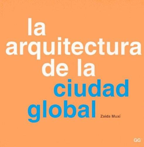 La Arquitectura de La Ciudad Global