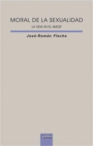 Moral De La Sexualidad/ Sexual Ethics