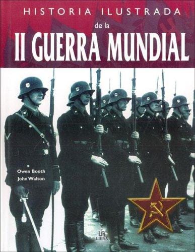 Historia Ilustrada de La II Guerra Mundial