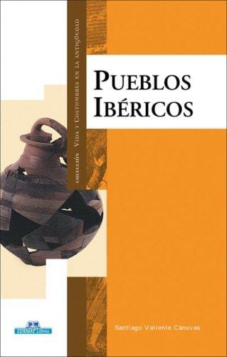Pueblos ibericos (Vida y costumbres en la antiguedad)