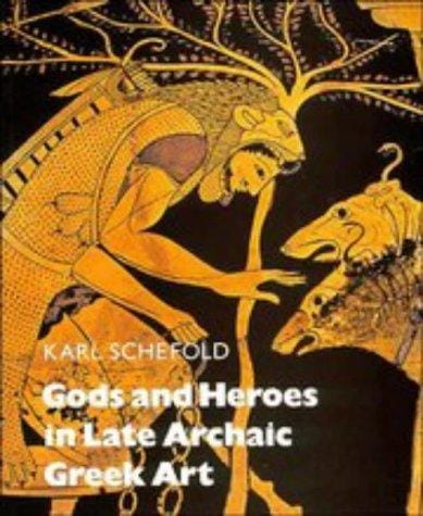 Gods and heroes in late archaic Greek art