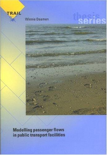 Modelling Passenger Flows In Public Transport Facilities (Trail Thesis Series)
