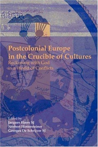 Postcolonial Europe in the crucible of cultures
