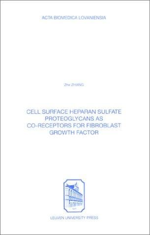 Cell Surface Heparan Sulfate Proteoglycans As Co-Receptors for Fibroblast Growth Factor