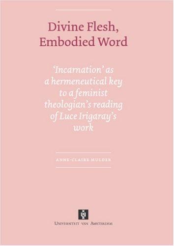 Divine flesh, embodied word