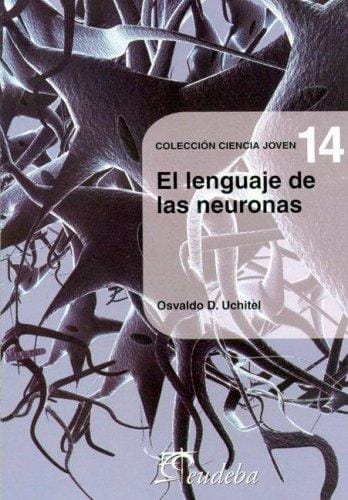 El Lenguaje De Las Neuronas