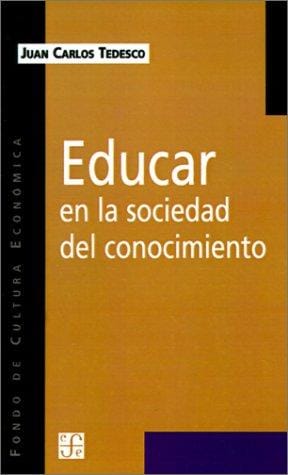 Educar En LA Sociedad Del Conocimiento (Ediciones de la Universidad Catolica Argentina)