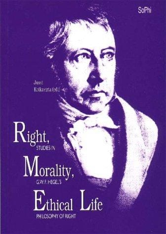Right, Morality, Ethical Life. Studies in G.W.F. Hegel's Philosophy of Right