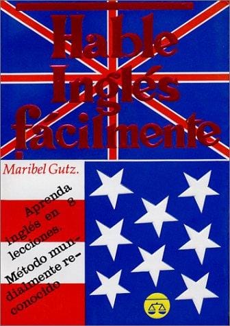 Hable Ingles Facilmente (Learn English Easily)