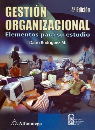 GESTIÃN ORGANIZACIONAL  Elementos para su Estudio, 4Âª Ed