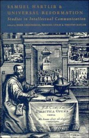 Samuel Hartlib and universal reformation