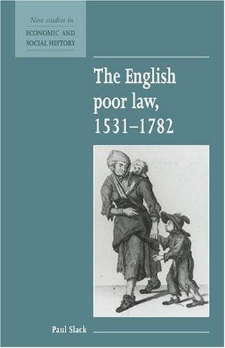 The English poor law, 1531-1782