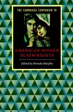 The Cambridge companion to American women playwrights