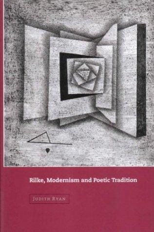 Rilke, modernism and poetic tradition