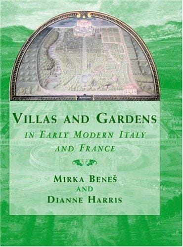 Villas and gardens in early modern Italy and France