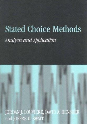 Stated choice methods : analysis and applications
