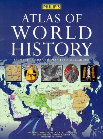 Philip's Atlas of World History (Historical Atlas)