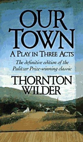 Our town, a play in three acts