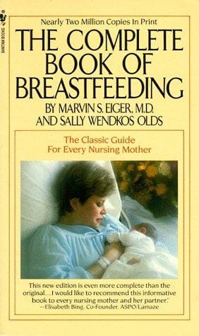 Complete Book of Breastfeeding, The