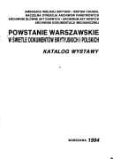 Powstanie warszawskie w świetle dokumentów brytyjskich i polskich