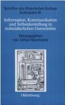Information, Kommunikation Und Selbstdarstellung in Mittelalterlichen Gemeinden (Schriften Des Historischen Kollegs) (German Edition)