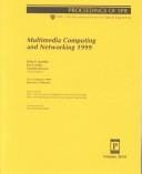 Multimedia computing and networking 1999